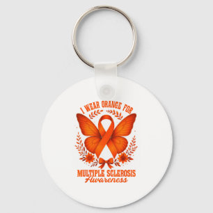 I Wear Orange For Multiple Sclerosis Awareness Ms  Key Ring