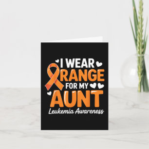 I Wear Orange For My Aunt Leukaemia Awareness Shir Card