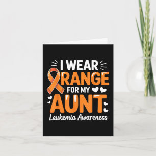 I Wear Orange For My Aunt Leukaemia Awareness Shir Card