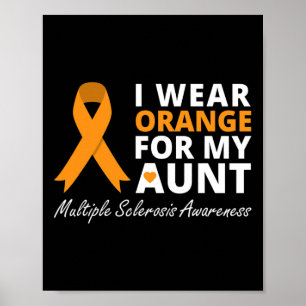 I Wear Orange For My Aunt Ms Awareness Ribbon  Poster