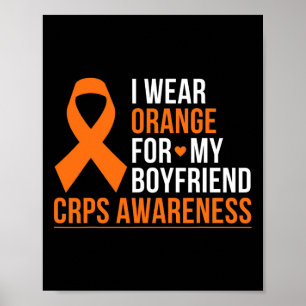 I Wear Orange For My Boyfriend Rsd Crps Awareness  Poster