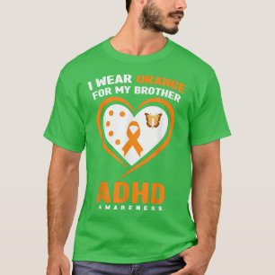 I Wear Orange For My Brother ADHD Awareness Month T-Shirt