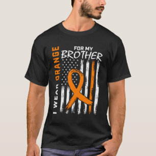 I Wear Orange For My Brother Leukaemia Awareness F T-Shirt