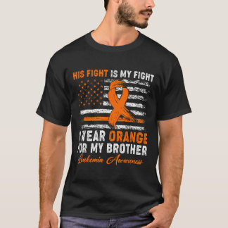 I Wear Orange For My Brother Leukaemia Awareness M T-Shirt