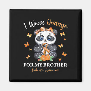 I Wear Orange For My Brother Leukemia Awareness Pa Magnet