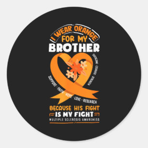 I Wear Orange For My Brother Multiple Sclerosis Aw Classic Round Sticker
