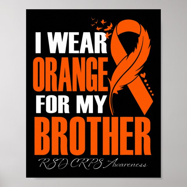 I Wear Orange For My Brother Rsd Crps Awareness Fe Poster (Front)
