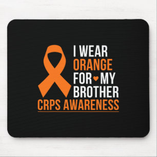I Wear Orange For My Brother Rsd Crps Awareness Mo Mouse Pad