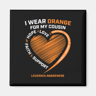 I Wear Orange For My Cousin Leukaemia Awareness Pr Magnet