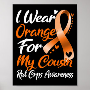 I Wear Orange For My Cousin Rsd Crps Awareness  Poster