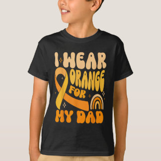 I Wear Orange For My Dad Cancer Awareness Men Wome T-Shirt