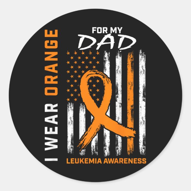 I Wear Orange For My Dad Leukaemia Awareness Ameri Classic Round Sticker (Front)