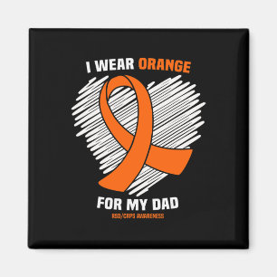I Wear Orange For My Dad RSDCRPS Awareness  Magnet
