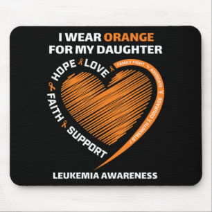 I wear Orange for my Daughter Leukaemia Awareness Mouse Pad