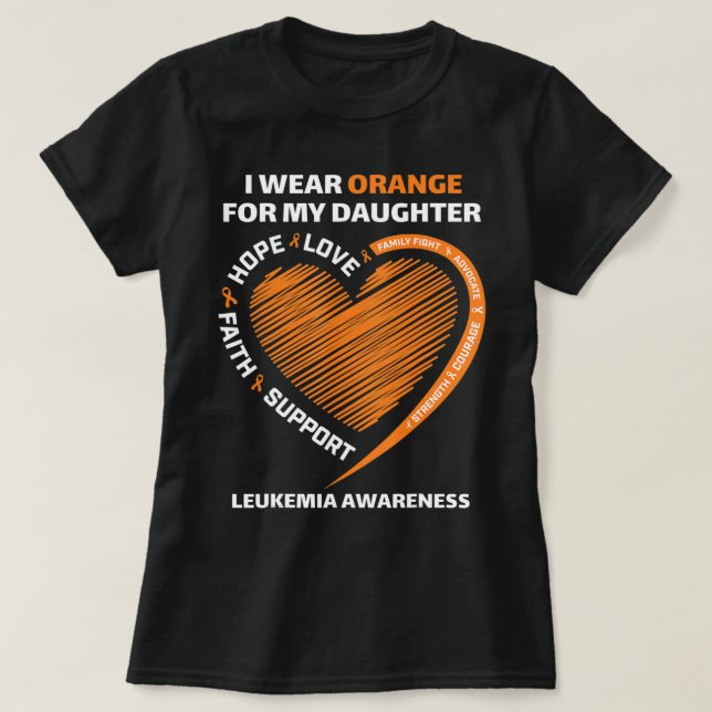 I wear Orange for my Daughter  Leukaemia Awareness T-Shirt (Design Front)