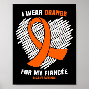 I Wear Orange For My Fiancee Rsdcrps Awareness Poster