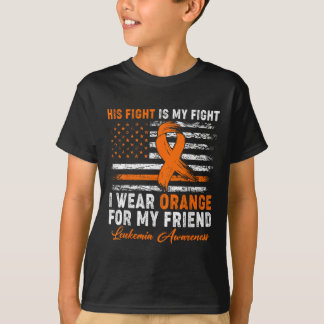 I Wear Orange For My Friend Leukaemia Awareness Mo T-Shirt