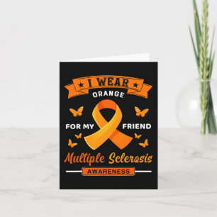 I Wear Orange For My Friend Multiple Sclerosis Awa Card