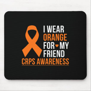 I Wear Orange For My Friend Rsd Crps Awareness Mon Mouse Pad