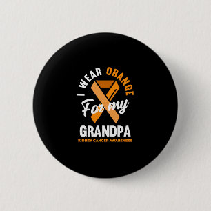 I Wear Orange For My Grandpa Kidney Cancer 6 Cm Round Badge