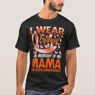 I Wear Orange For My Mama Rsd Crps Awareness  T-Shirt