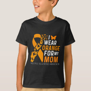 I Wear Orange For My Moms Ms Multiple Sclerosis Aw T-Shirt