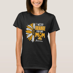 I Wear Orange For My Mum Crps Awareness Ribbon Sun T-Shirt