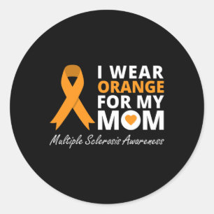 I Wear Orange For My Mum Ms Awareness Ribbon Warri Classic Round Sticker