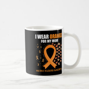 I Wear Orange For My Mum Multiple Sclerosis Awaren Coffee Mug
