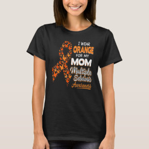 I Wear Orange For My Mum Multiple Sclerosis Awaren T-Shirt
