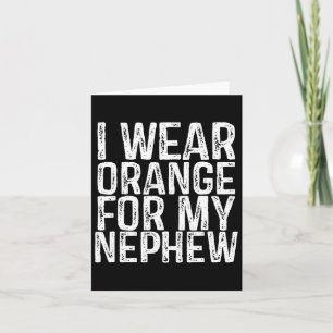 I Wear Orange For My Nephew Leukaemia Awareness 1  Card