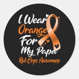 I Wear Orange For My Papa Rsd Crps Awareness Classic Round Sticker