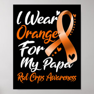 I Wear Orange For My Papa Rsd Crps Awareness  Poster