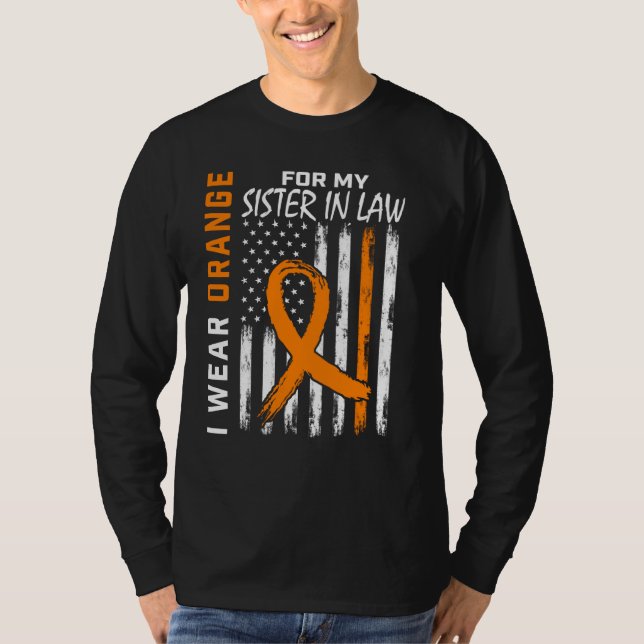 I Wear Orange For My Sister In Law Leukemia Awaren T-Shirt (Front)