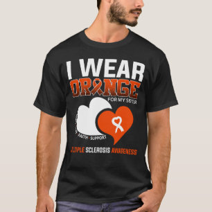 I Wear Orange For My Sister Multiple Sclerosis T-Shirt