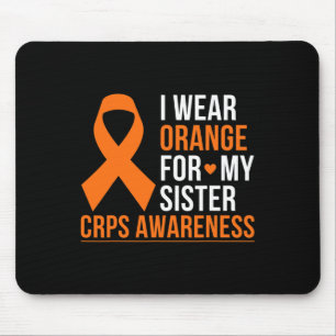 I Wear Orange For My Sister Rsd Crps Awareness Mon Mouse Pad
