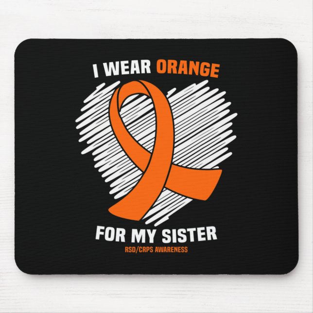 I Wear Orange For My Sister RSDCRPS Awareness  Mouse Pad (Front)