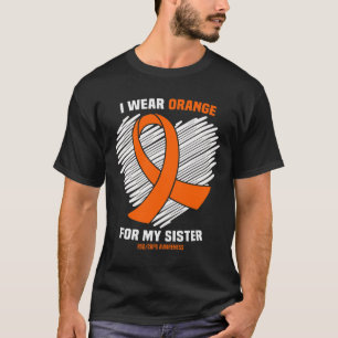 I Wear Orange For My Sister Rsdcrps Awareness T-Shirt