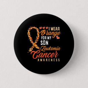 I Wear Orange For My Son Leukaemia Cancer Awarenes 6 Cm Round Badge