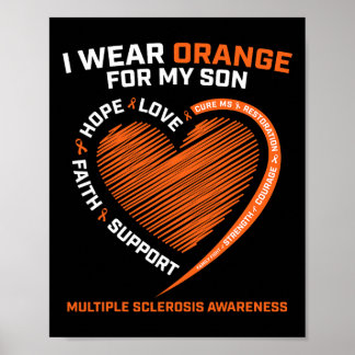I Wear Orange For My Son Multiple Sclerosis Awaren Poster
