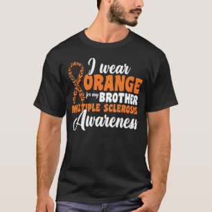 I Wear Orange For My Son Multiple Sclerosis Awaren T-Shirt