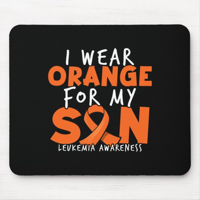I Wear Orange For My Son. Orange Leukaemia Awarene Mouse Pad (Front)