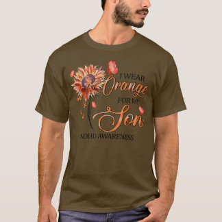 I Wear Orange For My Son Orange Ribbon ADHD Awaren T-Shirt