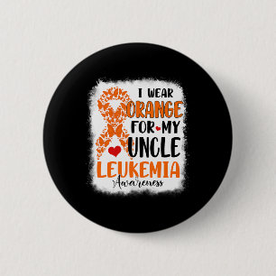 I Wear Orange For My Uncle Leukemia Awareness Mont 6 Cm Round Badge