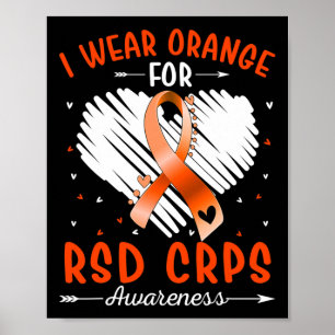 I Wear Orange For Rsd Crps Awareness Ribbon Heart Poster