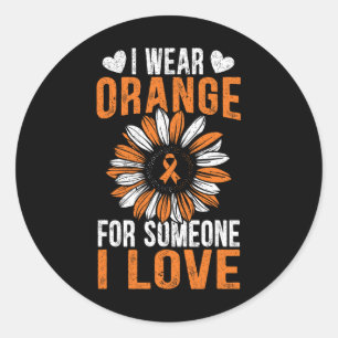 I Wear Orange For Someone I Love Leukaemia Awarene Classic Round Sticker