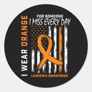 I Wear Orange For Someone I Miss Leukaemia Awarene Classic Round Sticker