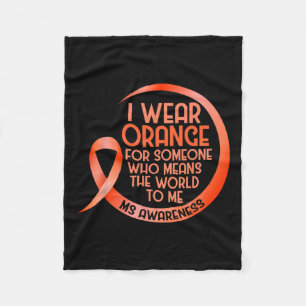 I Wear Orange For Someone Ms Multiple Sclerosis Aw Fleece Blanket