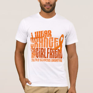 I Wear Orange Girlfriend 6.4 MS Multiple Sclerosis T-Shirt