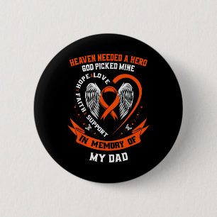 I Wear Orange In Memory of my Dad Leukemia Awarene 6 Cm Round Badge